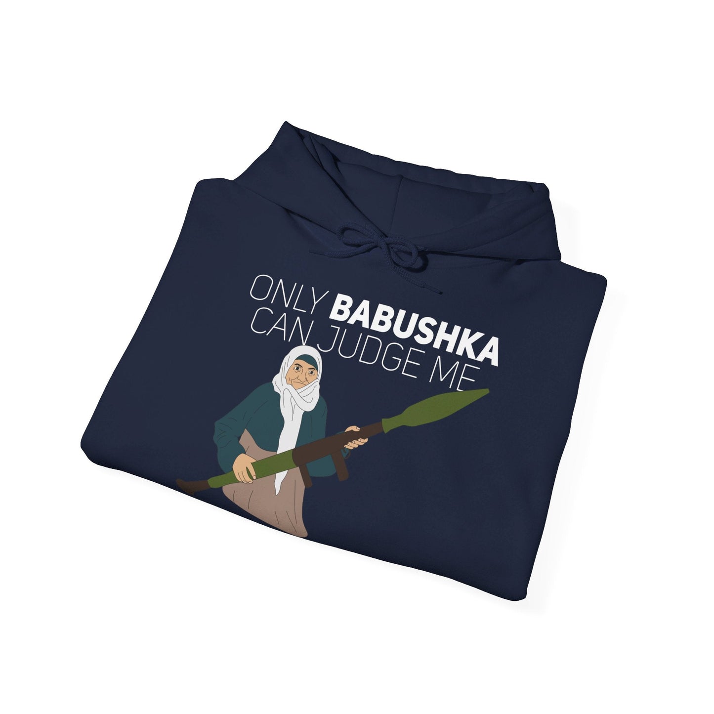 Only Babushka Can Judge Me - Hoodie